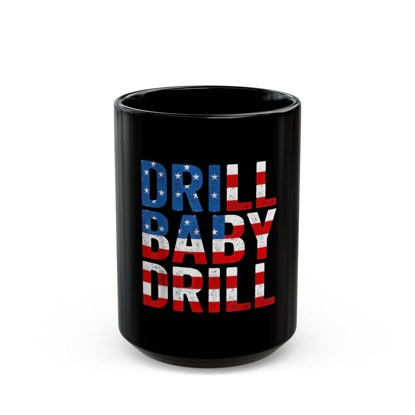 Drill Baby Drill Black Mug (11oz, 15oz)